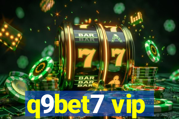 q9bet7 vip